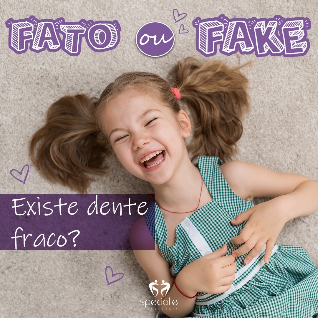 Existe dente fraco? 